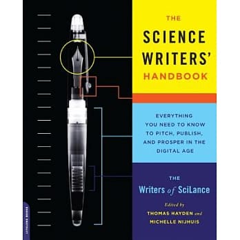The Science Writers’ Handbook: Everything You Need to Know to Pitch, Publish, and Prosper in the Digital Age圖片