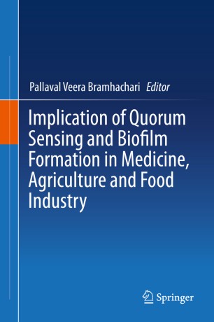 Implication of Quorum Sensing and Biofilm Formation in Medicine, Agriculture and Food Industry image