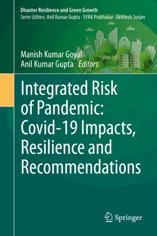 Integrated Risk of Pandemic: Covid-19 Impacts, Resilience and Recommendations image