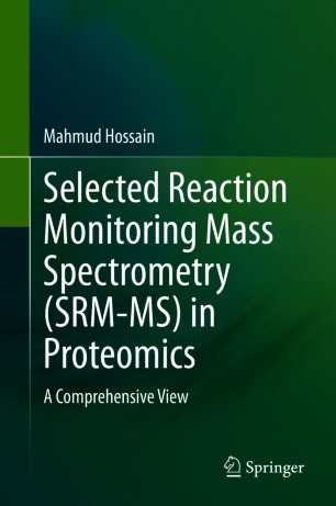 Selected Reaction Monitoring Mass Spectrometry (SRM-MS) in Proteomics : A Comprehensive View圖片