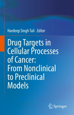 Drug Targets in Cellular Processes of Cancer: From Nonclinical to Preclinical Models image