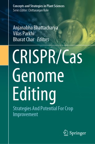 CRISPR/Cas Genome Editing : Strategies And Potential For Crop Improvement image