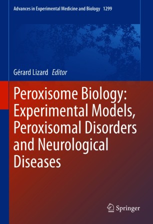 Peroxisome Biology : Experimental Models, Peroxisomal Disorders and Neurological Diseases image