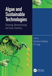 Algae and Sustainable Technologies : Bioenergy, Nanotechnology and Green Chemistry image