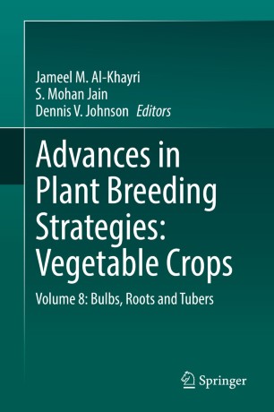Advances in Plant Breeding Strategies: Vegetable Crops
Volume 8: Bulbs, Roots and Tubers image