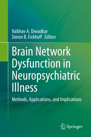 Brain Network Dysfunction in Neuropsychiatric Illness : Methods, Applications, and Implications圖片