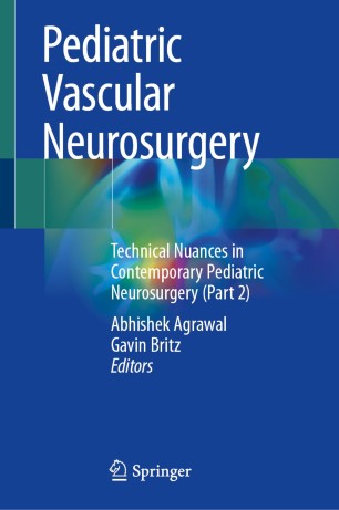 Pediatric Vascular Neurosurgery : Technical Nuances in Contemporary Pediatric Neurosurgery (Part 2) image