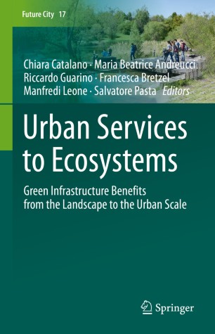 Urban Services to Ecosystems : Green Infrastructure Benefits from the Landscape to the Urban Scale圖片