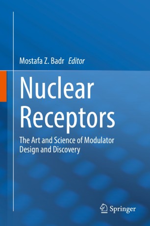 Nuclear Receptors : The Art and Science of Modulator Design and Discovery image