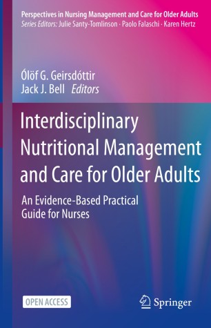 Interdisciplinary Nutritional Management and Care for Older Adults : An Evidence-Based Practical Guide for Nurses image