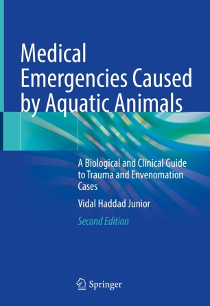 Medical Emergencies Caused by Aquatic Animals : A Biological and Clinical Guide to Trauma and Envenomation Cases image