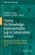 Closing the Knowledge-Implementation Gap in Conservation Science : Interdisciplinary Evidence Transfer Across Sectors and Spatiotemporal Scales image