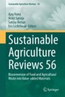 Sustainable Agriculture Reviews 56
Bioconversion of Food and Agricultural Waste into Value-added Materials image