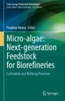 Micro-algae: Next-generation Feedstock for Biorefineries : Cultivation and Refining Processes image