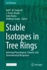 Stable Isotopes in Tree Rings : Inferring Physiological, Climatic and Environmental Responses image