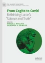 From Cogito to Covid : Rethinking Lacan’s “Science and Truth” image