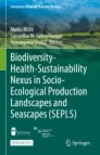 Biodiversity-Health-Sustainability Nexus in Socio-Ecological Production Landscapes and Seascapes (SEPLS) image