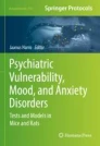Psychiatric vulnerability, mood, and anxiety disorders : tests and models in mice and rats image