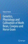 Genetics, Physiology and Cultivation of Moth Bean, Cowpea and Horse Gram image