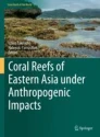 Coral reefs of Eastern Asia under anthropogenic impacts image