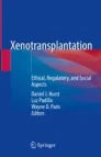 Xenotransplantation : ethical, regulatory, and social aspects image