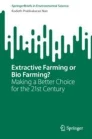 Extractive farming or bio farming? : making a better choice for the 21st Century image