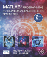 Matlab® Programming for Biomedical Engineers and Scientists image
