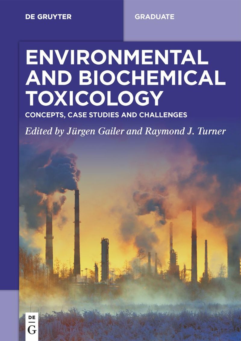Environmental and Biochemical Toxicology: Concepts, Case Studies and Challenges image
