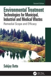 Environmental Treatment Technologies for Municipal, Industrial and Medical Wastes: Remedial Scope and Efficacy image