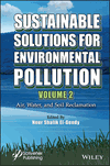 Sustainable Solutions for Environmental Pollution. Volume 2, Air, Water, and Soil Reclamation image