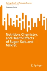 Nutrition, chemistry, and health effects of sugar, salt, and milkfat image