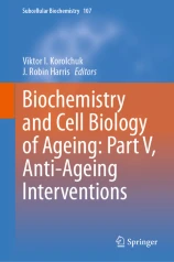 iochemistry and Cell Biology of Ageing: Part V, Anti-Ageing Interventions image