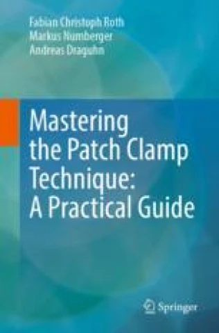 Mastering the Patch Clamp Technique: A Practical Guide圖片