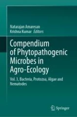 Compendium of Phytopathogenic Microbes in Agro-Ecology  image