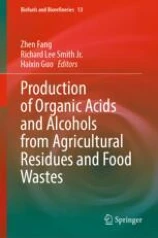 Production of Organic Acids and Alcohols from Agricultural Residues and Food Wastes image