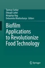 Biofilm Applications to Revolutionize Food Technology image
