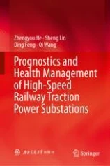 Prognostics and health management of high-speed railway traction power substations圖片
