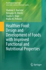 Healthier Food: Design and Development of Foods with Improved Functional and Nutritional Properties圖片