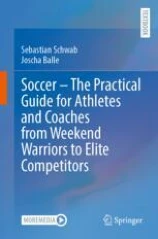 Soccer – The Practical Guide for Athletes and Coaches from Weekend Warriors to Elite Competitors image