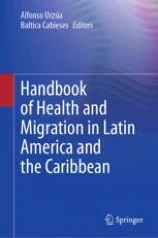 Handbook of Health and Migration in Latin America and the Caribbean image