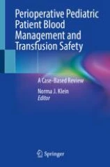 Perioperative Pediatric Patient Blood Management and Transfusion Safety圖片