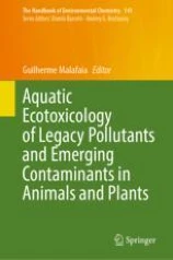 Aquatic Ecotoxicology of Legacy Pollutants and Emerging Contaminants in Animals and Plants圖片