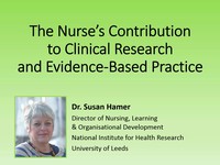 The nurse��s contribution to clinical research and evidence-based practice