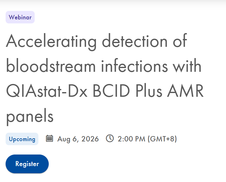歡迎報名8/6線上研討會: Accelerating detection of bloodstream infections with QIAstat-Dx BCID Plus AMR panels 圖片